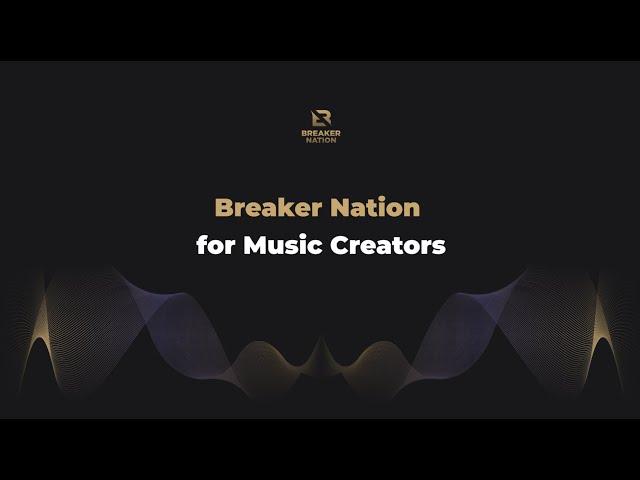 Breaker Nation for Music Creators