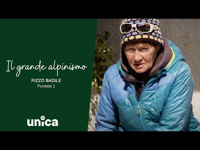 Pizzo Badile : il Grande Alpinismo - Stagione 1, Puntata 1