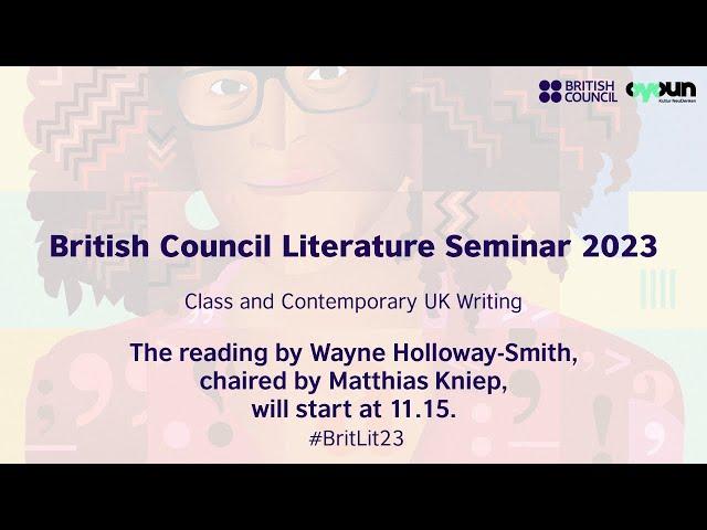 British Council Literature Seminar | Reading by Wayne Holloway-Smith