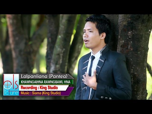 Lalpanliana (Pantea) - Khawngaih rawngbawl hna (Official Video)