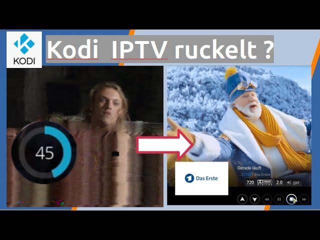 Kodi Lag, Ruckler, Hänger und Artefakte beim IPTV-Streaming beheben