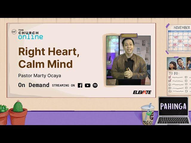 Pahinga | Right Mind, Calm Heart | Pastor Marty Ocaya