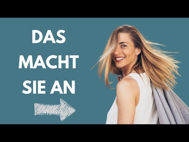 99,9% der Frauen macht es an, wenn du DAS machst