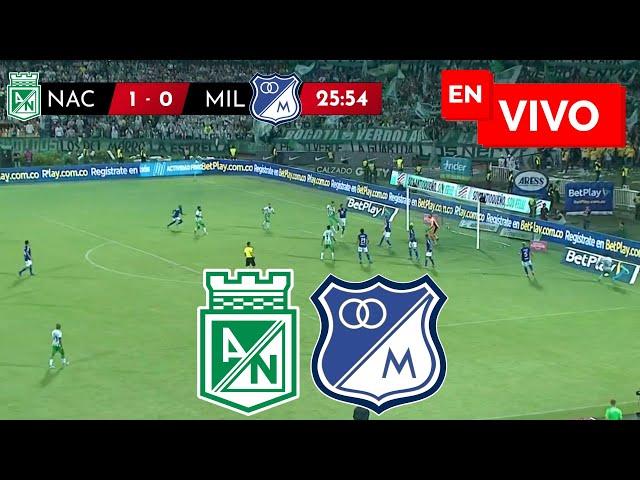  NACIONAL VS MILLONARIOS PARTIDO EN VIVO / CUADRANGULARES LIGA BETPLAY DIMAYOR II 2024