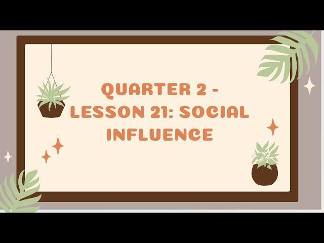 SHS PERSONAL DEVELOPMENT-Q2-LESSON21-SOCIAL INFLUENCE