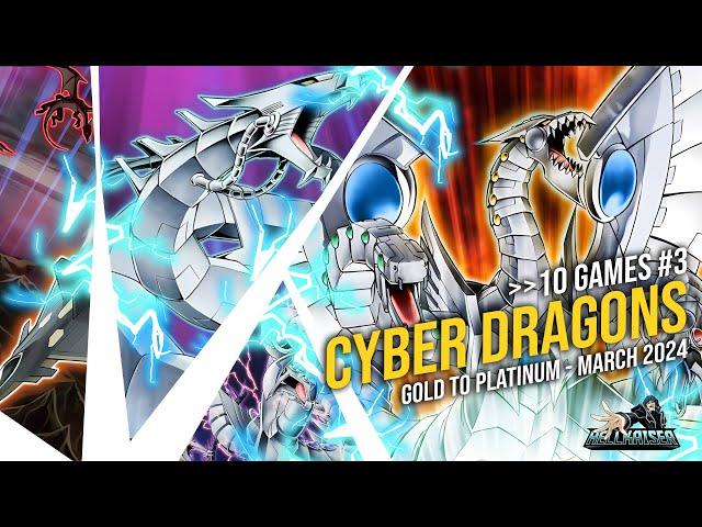 10 Duels #3 with Cyber Dragon - Gold to Platinum - March '24