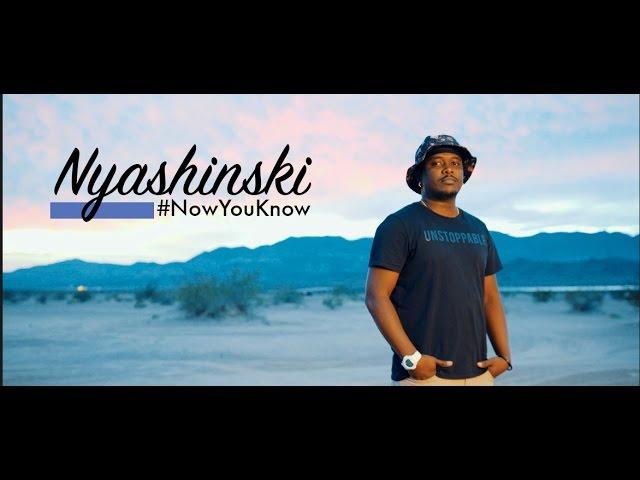 Nyashinski - Now You Know (Official Music Video)