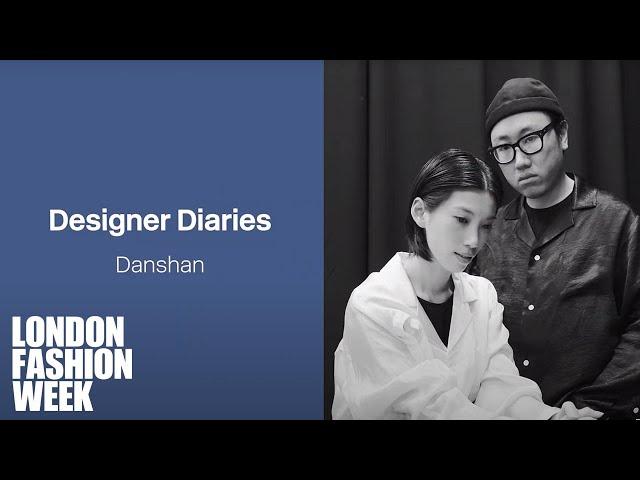 Danshan: LFW Designer Diary