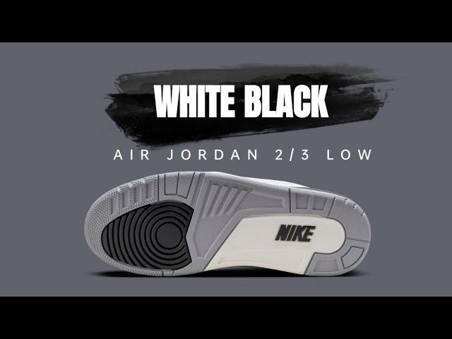 OFFICIAL AIR JORDAN 2/3 LOW "WHITE BLACK" 2024