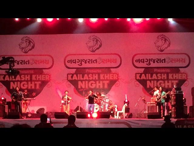 Tere Bin Nahi Lagda Dil Mera Dholna LIVE Kailash Kher at Ahmedabad