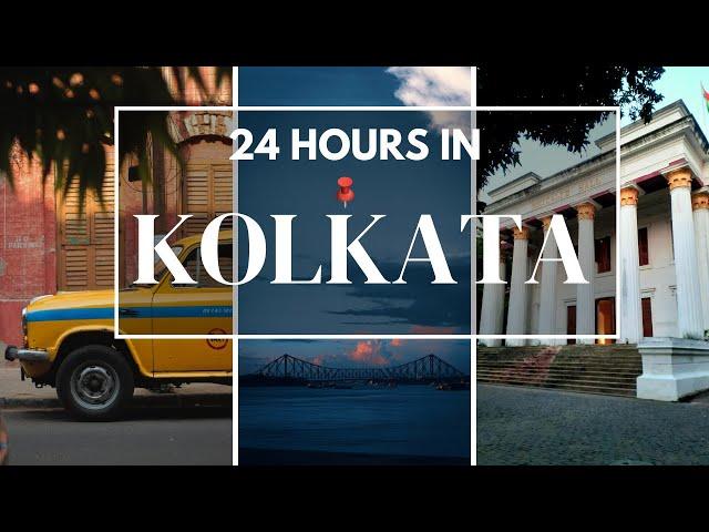 How I spent 24 hours in Kolkata | Places to visit in Kolkata