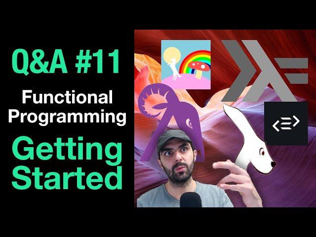 Functional Programming, How to Start? – Questions & Answers #11