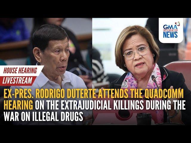 LIVE: (PART 1) Ex-Pres. Rodrigo Duterte attends the QuadComm hearing on EJKs | GMA Integrated News