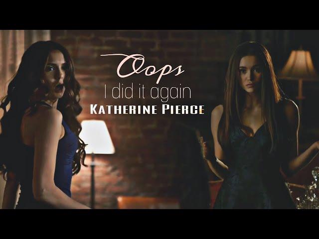 Katherine Pierce || Oops! I did it again