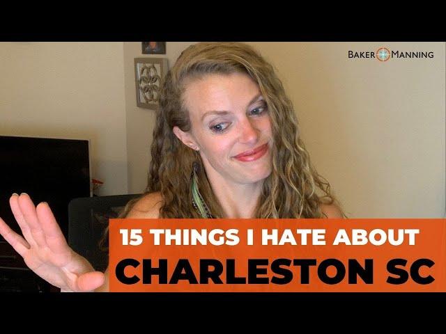 15 Things I Hate About Charleston Life... Travelers Beware!