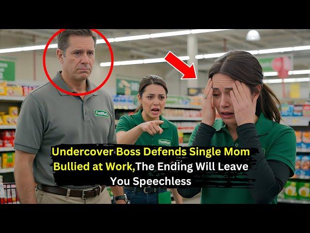 Undercover Boss Defends Single Mom Bullied at Work,The Ending Will Leave You Speechless