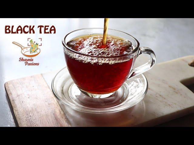 Black tea recipe | Basic black tea recipe | How to make perfect black tea