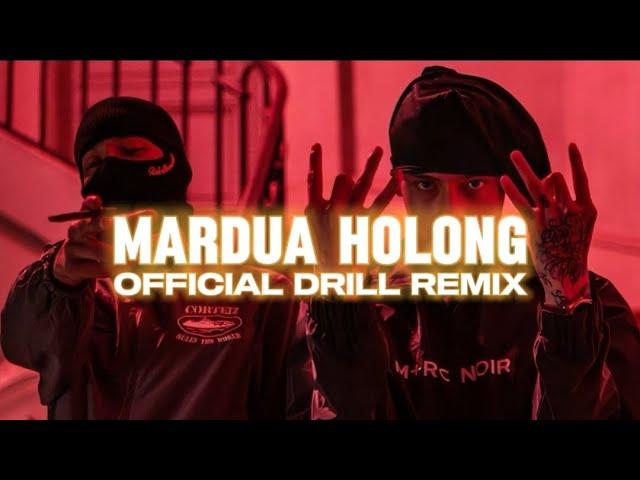 MARDUA HOLONG ( OFFICIAL DRILL REMIX )