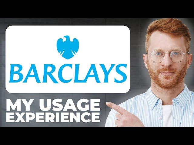 Barclays UK Bank Review - My Usage Experience