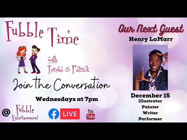 Fubble Time with artists Henry LaMarr