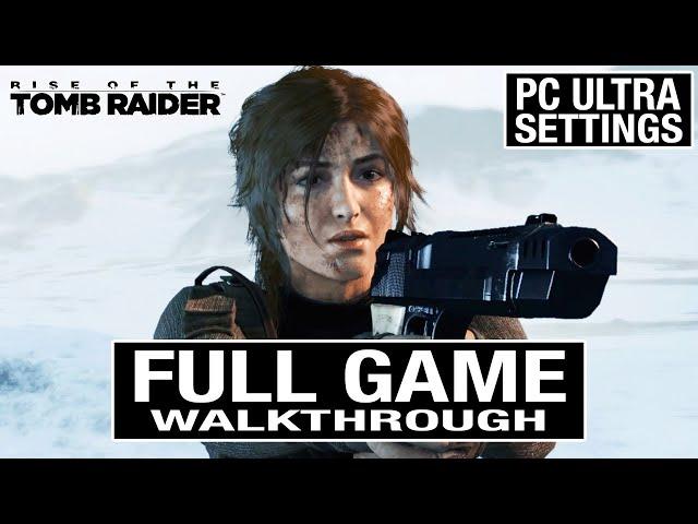 Rise of the Tomb Raider FULL GAME Walkthrough  - No Commentary