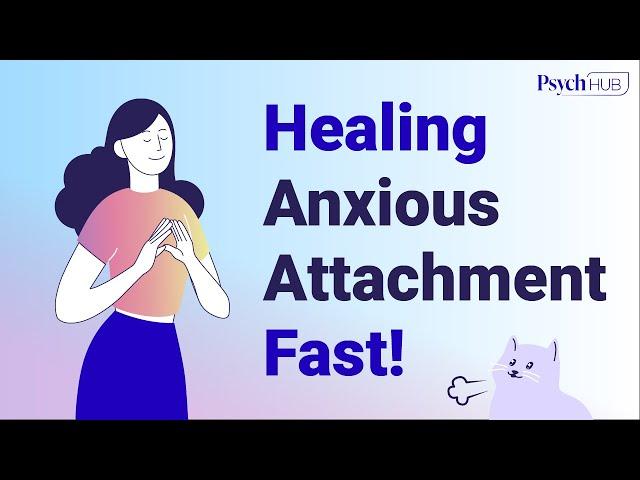 How to Heal Anxious Attachment - Fast!