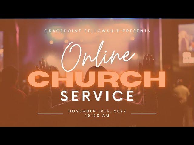 GPF Sunday Service  - November 10th,  2024