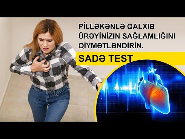 Pilləkənlə qalxıb ürəyinizin sağlamlığını qiymətləndirin. SADƏ TEST