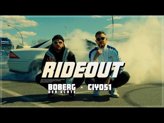 BOBERG DER ECHTE x CIYO51 - RIDEOUT (Official Video)