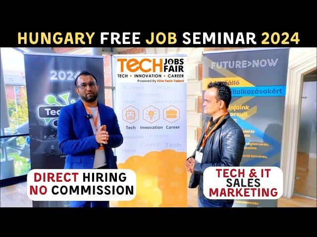 Hungary Free Job Seminar 2024 ! @TechJobsFair ! Tabrez Malik