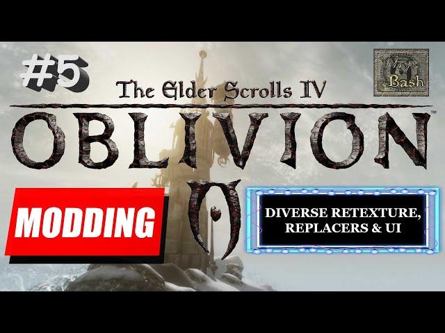 OBLIVION MODDING GUIDE | PART 5: UI & Diverse Re-texture | BEVILEX' MODLIST FOR OBLIVION + MORE !!!