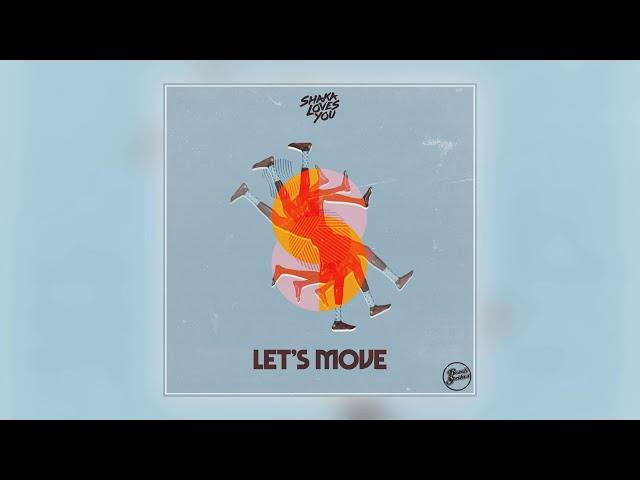 Shaka Loves You - Let's Move [Audio]