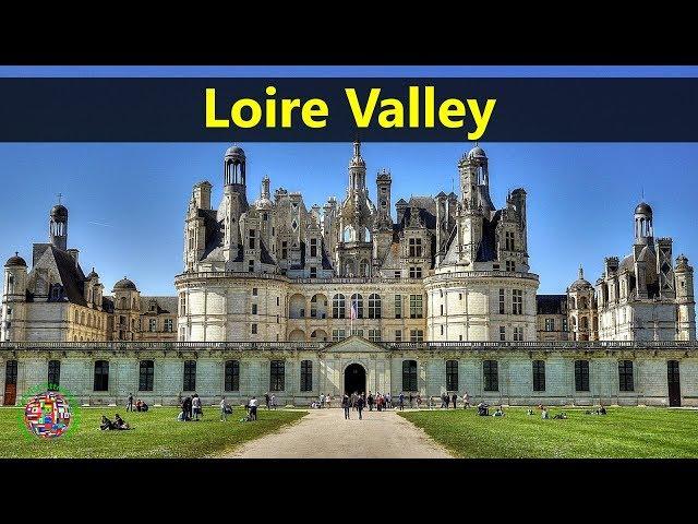 Best Tourist Attractions Places To Travel In France | Loire Valley Destination Spot