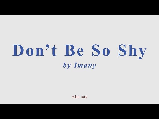 Imany - Don't Be So Shy. Alto sax cover