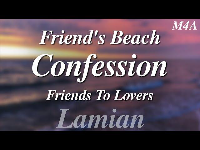 [M4A] Friend's Beach Confession || Friends To Lovers ASMR RP