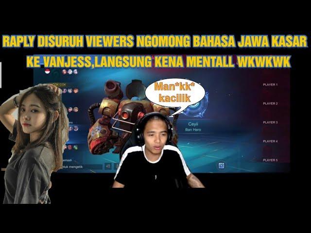 RAPLY DISURUH VIEWERS NGOMONG BAHASA JAWA KASAR INI KE VANJESS,LANGSUNG KENA MENTAL‼️