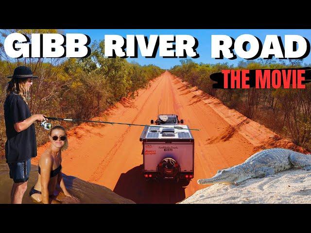 GIBB RIVER ROAD CHAOS THE MOVIE - DRIVING AUSTRALIA'S TOUGHEST ROADS 4x4 offroad caravan