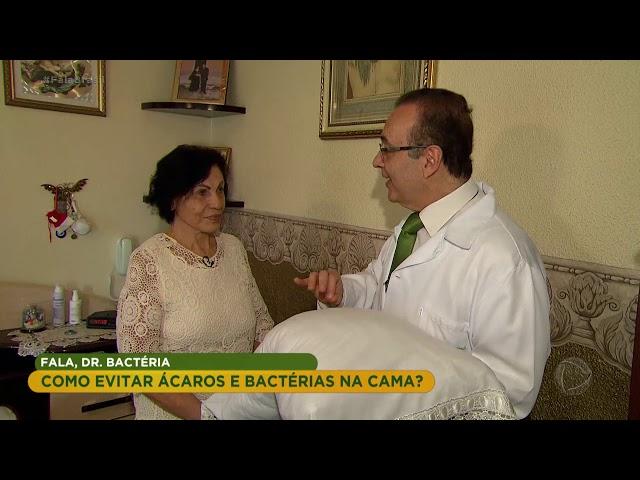 Dr. Bactéria mostra como eliminar bactérias alojadas na cama