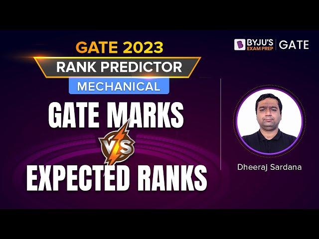 GATE 2023 Mechanical Engineering (ME) | GATE Marks Vs Expected GATE Rank | BYJU'S GATE