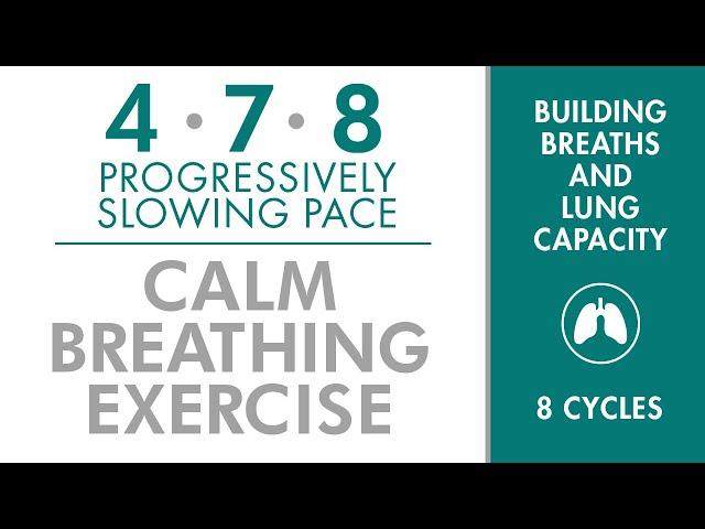 4-7-8 Calm Breathing Exercise | Progressively Slowing Pace  | Increase Lung Capacity  | Pranayama