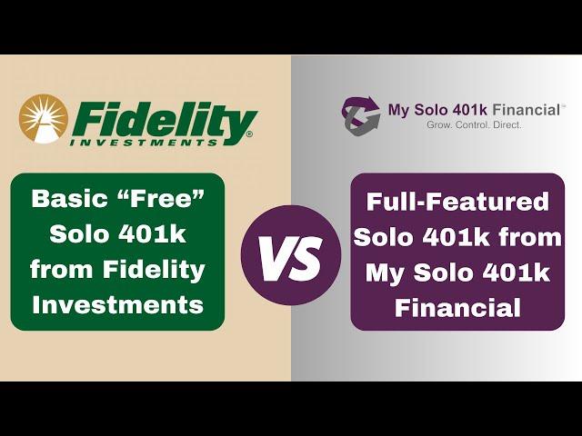 Fidelity Solo 401k: Compare "Free" Fidelity Self Employed 401k VS Solo 401k from My Solo 401k