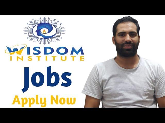 Wisdom Institute Jobs | Internee | Trainer | Social Media Marketer | Sales Executive | Lahore Jobs