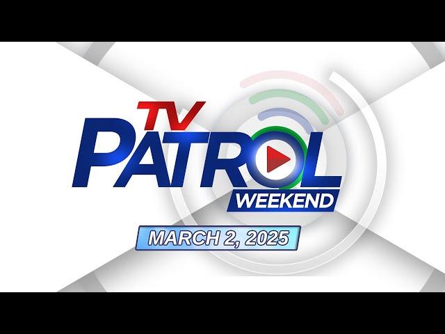 TV Patrol Weekend Livestream | March 2, 2025 Full Episode Replay