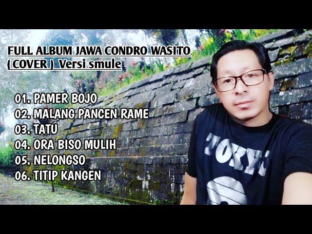 FULL ALBUM JAWA CONDRO WASITO ( COVER ) Versi smule