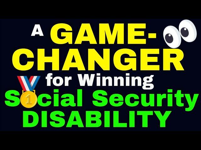 A "Gamer-Changer" for Winning for Social Security Disability