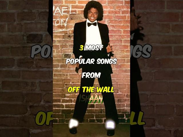 3 Most Popular Songs from “Off The Wall” Album! #shorts #youtubeshorts #michaeljackson #song #music