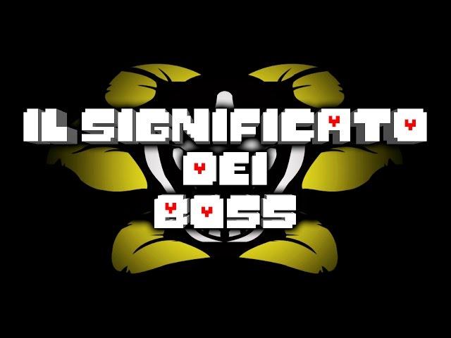 Teorie Undertale  ► Il significato dei BOSS !!