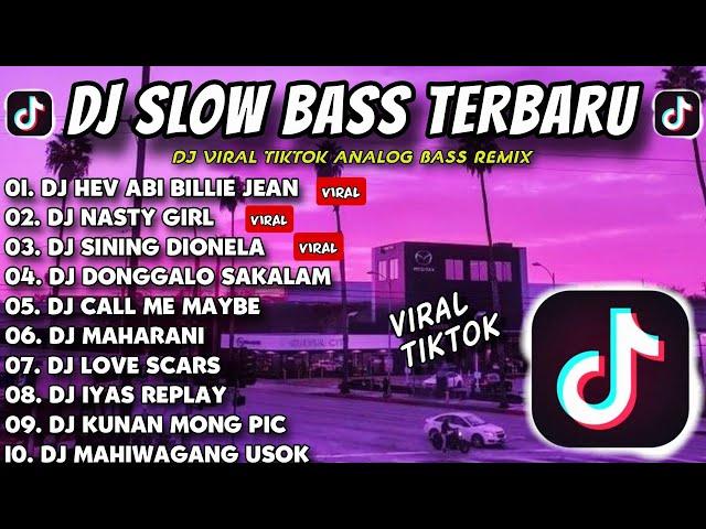 DJ SLOW BASS TERBARU AUGUST 2024  HEV ABI BILLIE JEAN X NASTY GIRL X SINING X DONGGALO  FULLBASS