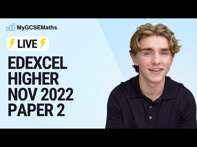 LIVE: Edexcel Nov 2022 Paper 2 Higher (Selected Questions)