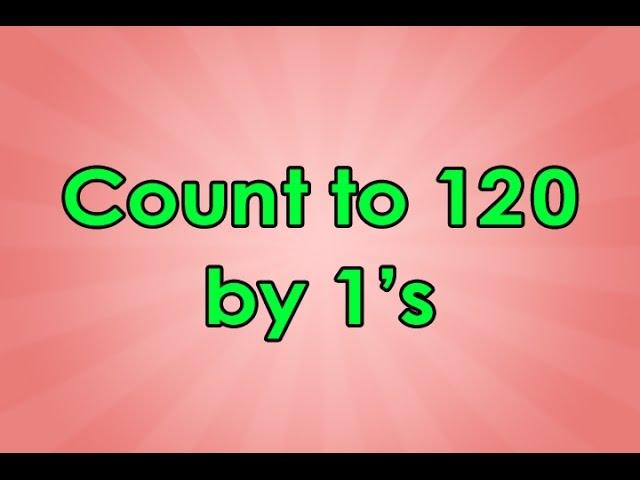 Count to 120 | Count to 120 Song | Educational Songs | Math Songs | Counting Songs | Jack Hartmann